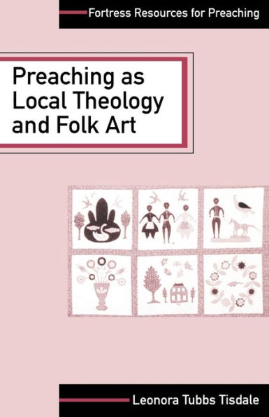 Preaching as Local Theology and Folk Art
