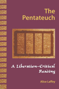 Title: The Pentateuch: A Liberation-Critical Reading, Author: Alice L. Laffey