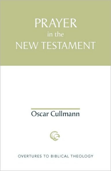 Prayer in the New Testament / Edition 1