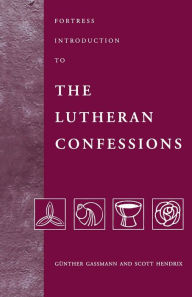 Title: Fortress Introduction to the Lutheran Confessions, Author: Gunther Gassmann