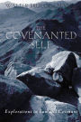 The Covenanted Self: Exploration in Law and Covenant