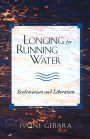 Longing for Running Water: Ecofeminism and Liberation