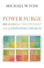 Power Surge: Six Marks of Discipleship for a Changing Church