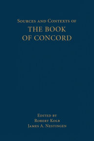 Title: Sources and Contexts of the Book of Concord, Author: Robert Kolb