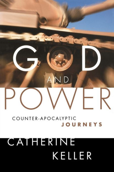 God and Power: Counter-Apocalyptic Journeys