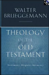 Theology of the Old Testament: Testimony, Dispute, Advocacy