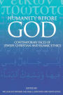 Humanity before God: Contemporary Faces of Jewish, Christian, and Islamic Ethics