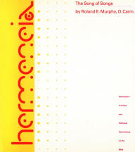 Title: The Song of Songs: A Commentary on the Book of Canticles or the Song of Songs, Author: Roland E. Murphy