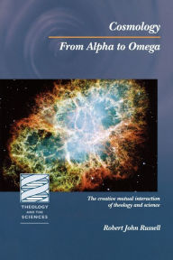 Title: Cosmology: From Alpha to Omega, Author: Ian G. Barbour