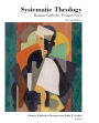 Systematic Theology: Roman Catholic Perspectives / Edition 2