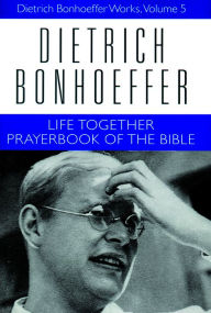 Life Together and The Prayerbook of the Bible: An Introduction to the Psalms