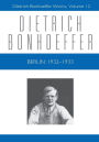 Berlin: 1932 - 1933: Dietrich Bonhoeffer Works, Volume 12