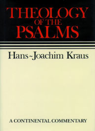 Title: Theology of the Psalms: Continental Commentaries, Author: Hans-Joachim Kraus