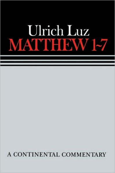 Matthew 1 - 7: Continental Commentaries / Edition 1