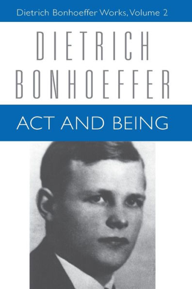 Act and Being: Dietrich Bonhoeffer Works, Volume 2