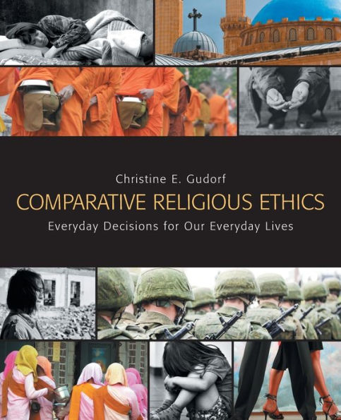 Comparative Religious Ethics: Everyday Decisions for Our Everyday Lives