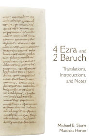 Title: 4 Ezra and 2 Baruch: Translations, Introductions, and Notes, Author: Matthias Henze