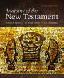 Anatomy of the New Testament: Seventh Edition / Edition 7