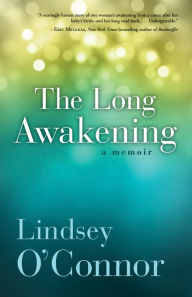 The Long Awakening: A Memoir