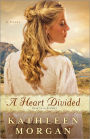 A Heart Divided: A Novel