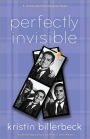 Perfectly Invisible (Universally Misunderstood Series #2)