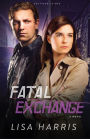 Fatal Exchange: A Novel