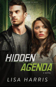 Title: Hidden Agenda: A Novel, Author: Lisa Harris