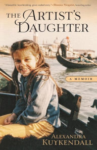Artist's Daughter, The: A Memoir