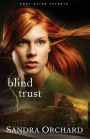 Blind Trust: A Novel