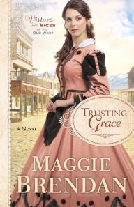 Title: Trusting Grace: A Novel, Author: Maggie Brendan
