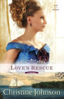 Love's Rescue: A Novel