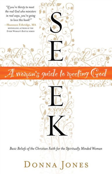 Seek: A Woman's Guide to Meeting God