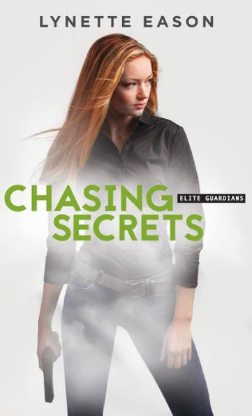 Chasing Secrets (Elite Guardians Series #4)