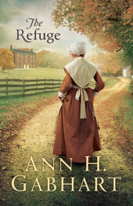 Title: The Refuge, Author: Ann H. Gabhart