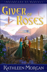 Giver of Roses (Guardians of Gadiel Series #1)