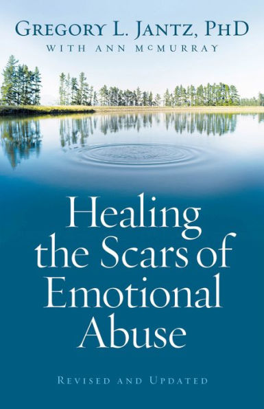 Healing the Scars of Emotional Abuse