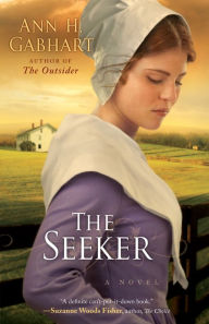 Title: The Seeker: A Novel, Author: Ann H. Gabhart