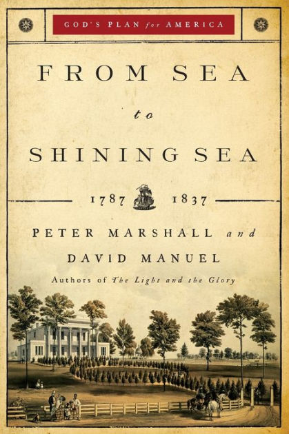 From Sea To Shining Sea 1787 1837 By Peter Marshall David Manuel Paperback Barnes Noble