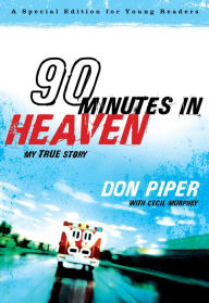 Title: 90 Minutes in Heaven: My True Story, Author: Don Piper
