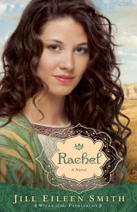 Title: Rachel: A Novel, Author: Jill Eileen Smith