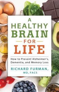 Ebook italiano gratis download A Healthy Brain for Life: How to Prevent Alzheimer's, Dementia, and Memory Loss (English Edition) PDF RTF MOBI