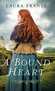 Title: Bound Heart, Author: Laura Frantz