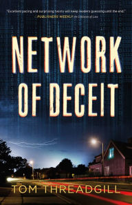 Title: Network of Deceit, Author: Tom Threadgill