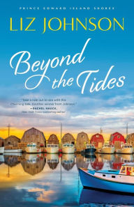 Title: Beyond the Tides, Author: Liz Johnson