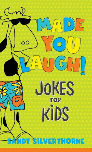 Made You Laugh!: Jokes for Kids