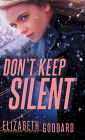 Don't Keep Silent
