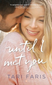Title: Until I Met You, Author: Tari Faris