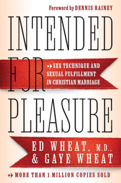 Intended for Pleasure: Sex Technique and Sexual Fulfillment in Christian Marriage