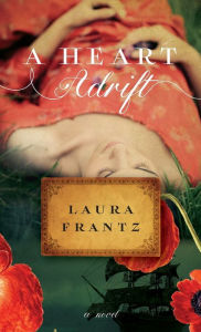 Title: A Heart Adrift, Author: Laura Frantz