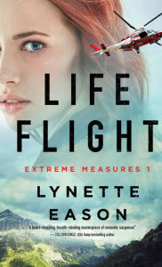 Title: Life Flight, Author: Lynette Eason